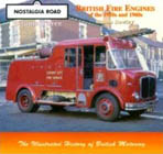 Nostalgia Road Volume Three, British Fire Engines of the 1950s and 1960s by Simon Rowley (2000)