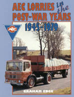 AEC Lorries in the Post-War Years 1945-1979 by Graham Edge (1994)